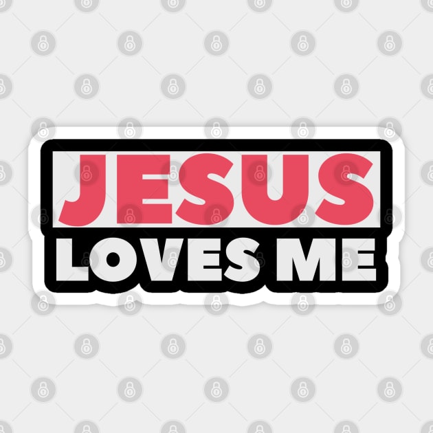 Jesus Loves Me - Christian Sticker by ChristianShirtsStudios